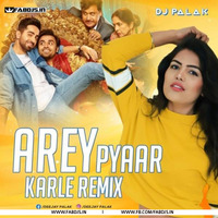 Arey Pyaar Kar Le (Remix) - DJ Palak by Fabdjs