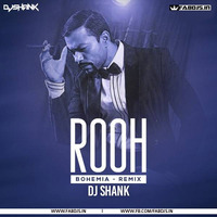 BOHEMIA - ROOH (REMIX) DJ SHANK by Fabdjs