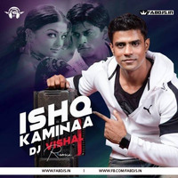 Ishq Kaminaa (Remix) - DJ Vishal by Fabdjs