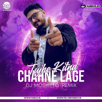 Tujhe Kitna Chahne Lage (Remix) - DJ Moskitto by Fabdjs
