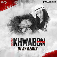 Mere Khwabon Mein Tu (Remix) - DJ AY by Fabdjs
