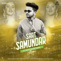 Saat Samundar (Remix) - Dj Nightmare India by Fabdjs