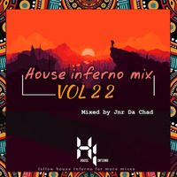 House Inferno Vol22 mix by Dj _ JnrDaChad