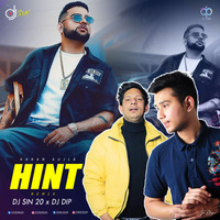 HINT - KARAN AUJLA (DJ SIN 20 X DJ DIP REMIX) by SIN