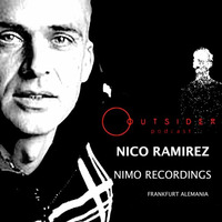 OUTSIDER PODCAST 05 NICO RAMIREZ by OUTSIDER PODCAST