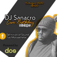 Live Birthday Mix 2020 mixed by DJ Sanacro by Tsie Motsaathebe