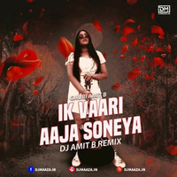 Ik Vaari Aaja Soneya (Remix) - DJ Amit B Ft. Gauri Amit B by DM Records