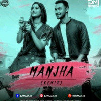 Manjha-(Remix) DJ MITRA Mumbai by DM Records