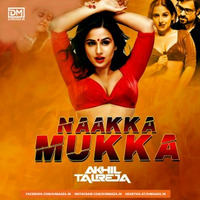 Naakka Mukka  DJ Akhil Talreja  Mix by DM Records