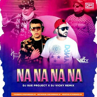 NA NA NA NA (Remix) DJ Sue Project DJ Vicky Remix by DM Records