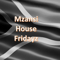 Mzansi House Fridayz__07-08-20 by Starzin