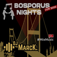BOSPORUS NIGHTS 06-2020 (Live Mixed Beat Mixtape) by DJ MarcK.