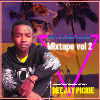 AFRICAN RISE VOL 2 SHOT BY DJ PICKIE by DEEJAY PICKIE