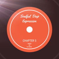 Soulful Deep Expression-Chapter 5 MixedBy Dj Basil. by Matsobane Bubu King Kekana