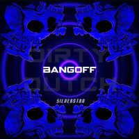 Bang Off by DJ 5ILVERSTRA