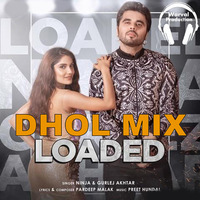 Loaded Dhol Mix Ninja And Gurlej Akhtar Ft Warval Production New Latest Punjabi Remix Song by Warval Production