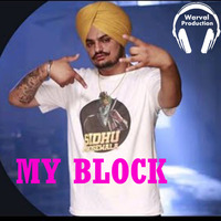 My Block Dhol Mix Sidhu Moose Wala Music Warval Production In The Mix by Warval Production