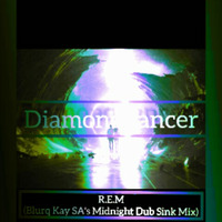 R.E.M (Blurq Kay SA's Midnight Dub Sink Mix) by Blurq Kay SA