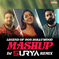Legend Of 90s Bollywood Mashup (Remix) - Dj Surya by Dj Surya