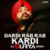 Dardi Rab Rab Kardi (Remix) - Dj Surya by Dj Surya