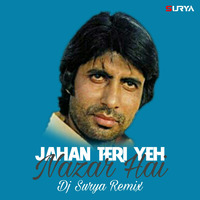 Jahan Teri Yeh Nazar Hai (Remix) - Dj Surya by Dj Surya