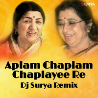 Aplam Chaplam Chaplayee Re (Remix) - Dj Surya by Dj Surya