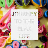 Journey To The Blak Life 018 Mixed By C-Blak by C-Blak