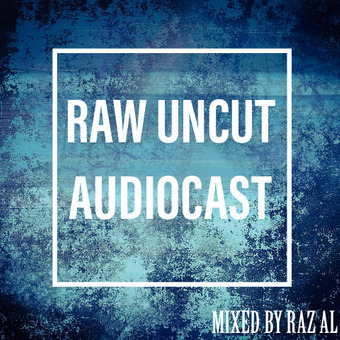 Raw Uncut Audiocast