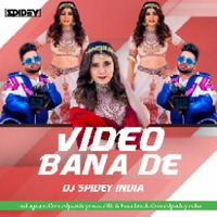 Video Bana De (Remix) Dj Spidey India by Dj Spidey India
