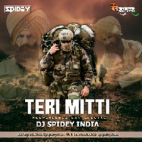 Teri Mitti - Kesari (Remix) Dj Spidey India by Dj Spidey India