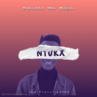 Ntukx - Umuthi Wo Moya(2nd Prescription) by Ta Ntukx