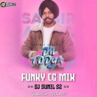 Dil Todeya - Satbir Aujla_[Punjabi Ut Remix]- Dj Sunil S2 Remixes by Dj SuNiL S2