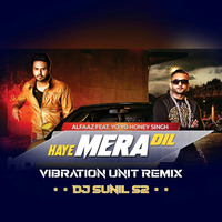 Haye Mera Dil - Honey Sing Ft.Alfaz [Nashik Dhol Vibration Mix] Dj Sunil S2 Remixes by Dj SuNiL S2