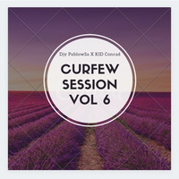 Curfew Sessions Vol 6 Mixed By Djy PablowSA &amp; Kid Conrad by Kid Conrad