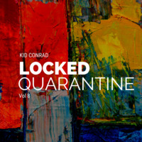 Locked Quarantine Vol 8 Mixed By Kid Conrad by Kid Conrad