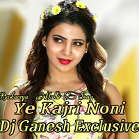 Bastariya Halbi Song - Halbi Geet - Ye Kajri Noni Dj Ganesh Exclusive by Dj Ganesh Exclusive