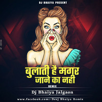 Bulati Hai Magar Jane Ka Nahi-Remix indiadjs.com -Dj Bhaiya Jalgaon by indiadj