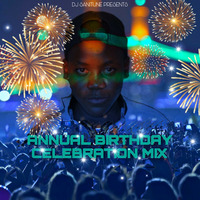Annual Birthday Celebration Mix 2020 by DJ Sanitune