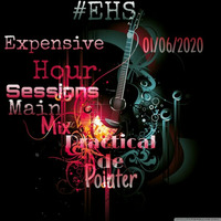 EXPENSIVE HOUR SESSIONS(3) MAIN MIX by PRACTICAL DE POINTER by Practical De_pointer