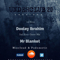 The Underclub Sessions 20 By Dooley Ibrahim by The Underclub Sessions