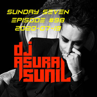 DJ AsuraSunil's Sunday Seven Mixshow #98 - 20200719 by AsuraSunil