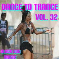 DANCE TO TRANCE VOL.32 by BLACK-DOG-MUSIC