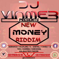 NEW MONEY RIDDIM - DJ VINMER 254 by DJVINMER254