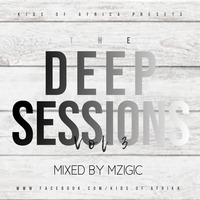K.O.A Deep Sessions Vol 3 (Mixed By MZIGIC) by MZIGIC