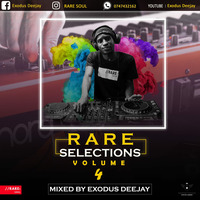 Rare Selections Vol.4 By Exodus Deejay by DjExodus