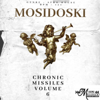 CHRONIC MISSILES VOLUME 6 MIXED BY MOSIDOSKI by MOSIUOA TSESE