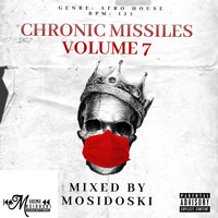 CHRONIC MISSILES VOLUME 7 MIXED BY MOSIDOSKI by MOSIUOA TSESE