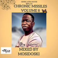 CHRONIC MISSILES VOLUME 8 MIXED BY MOSIDOSKI by MOSIUOA TSESE