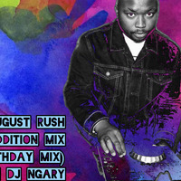Musa Johsh - August Rush Birthday Mix Mixed by DJ Ngary by DJ NGARY