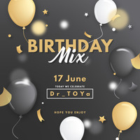 Dr_TOYa - Birthday Mix by Dr.TOYa